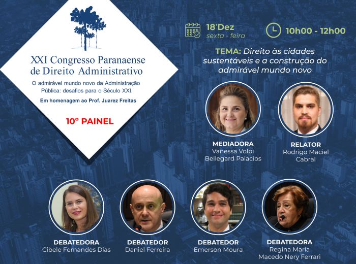 10º Painel do XXI Congresso Paranaende de Direito Administrativo - Foto: Divulgação 10º Painel do XXI Congresso Paranaende de Direito Administrativo - Foto: Divulgação